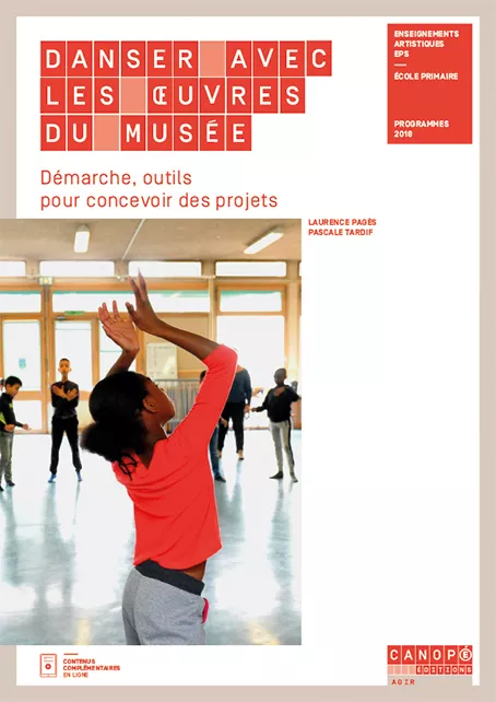 Danser avec les oeuvres du musée: Démarche, outils pour concevoir des projets