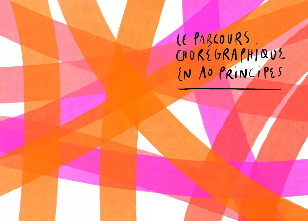 Le parcours chorégraphique en 10 principes