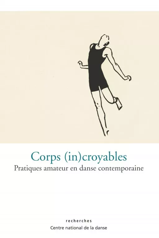 Corps (in)croyables : pratiques amateur en danse contemporaine