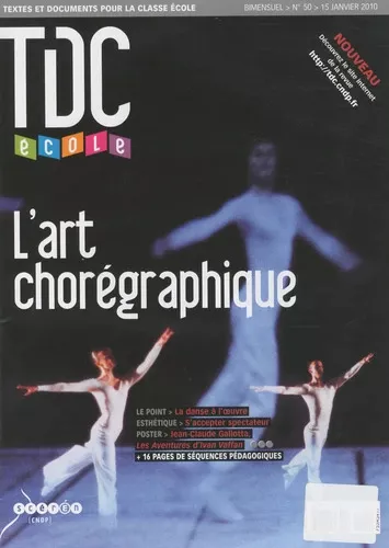 L'art chorégraphique, Textes et documents pour la classe Ecole n°50