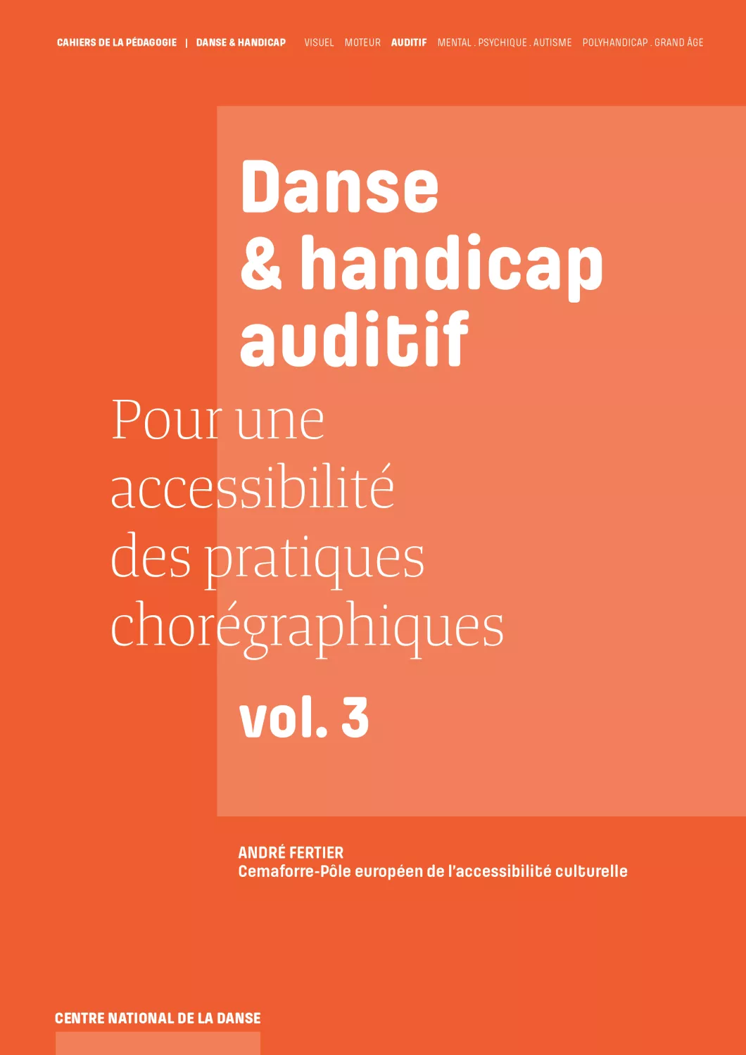 Danse et handicap auditif - pour une accessibilité des pratiques chorégraphiques
vol. 3