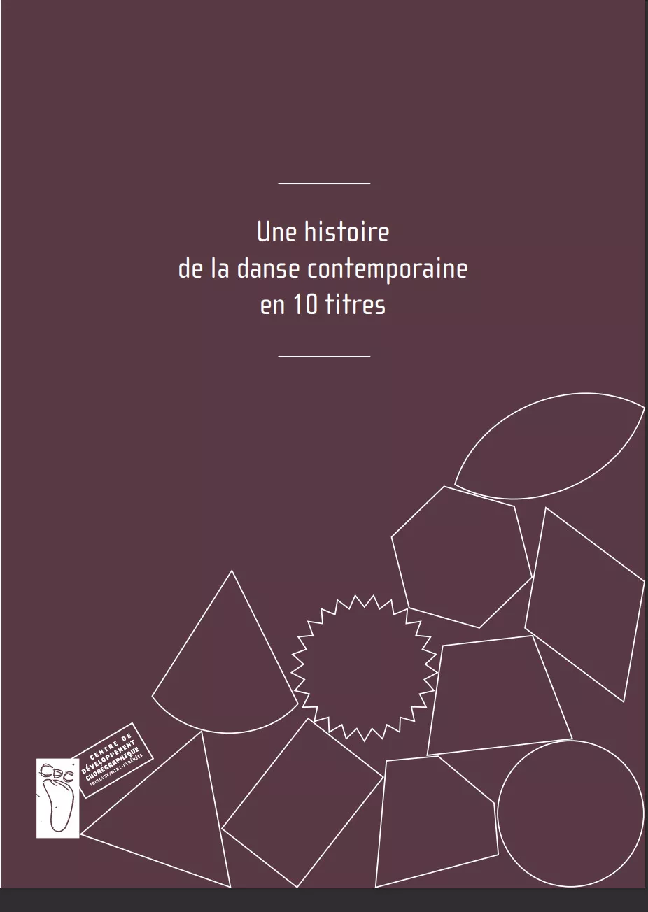 Une histoire de la danse contemporaine en 10 titres (1978-2006)