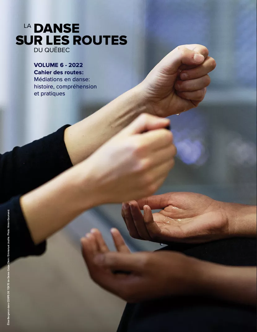 Cahier des routes : Médiations en danse : histoire, compréhension et pratiques, volume 6 - 2022